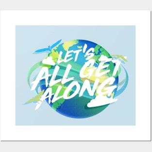 Let's All Get Along Posters and Art